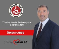 TÜRKİYE KARATE FEDERASYONU BAŞKAN ADAYI ÖMER HABEŞ